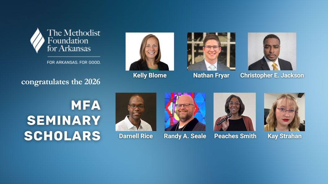 2026 Methodist Foundation for Arkansas Seminary Scholars