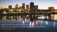 South Central Jurisdictional Conference of the National Association of United Methodist Foundations 